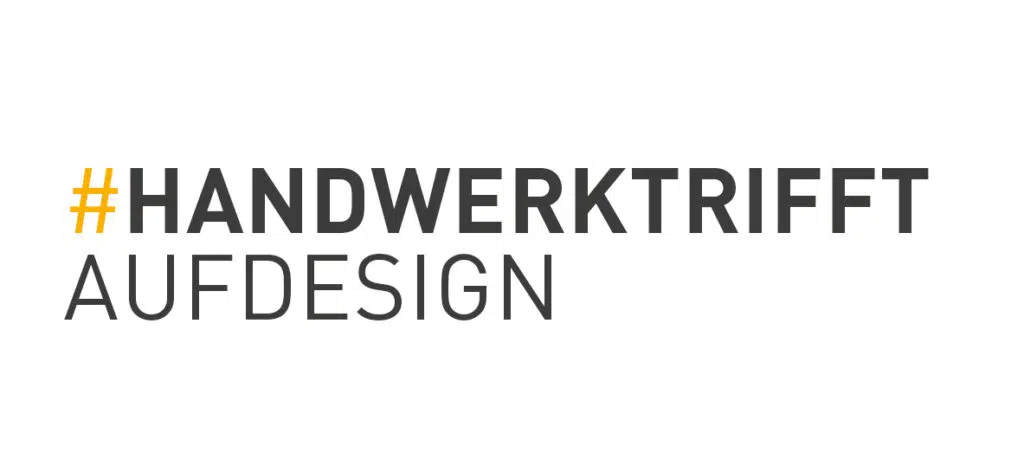 Das Bild zeigt den Slogan "#HANDWERKTRIFFT AUFDESIGN", welcher die Verbindung von fachmännischem Handwerk und kreativer Gestaltung hervorhebt.