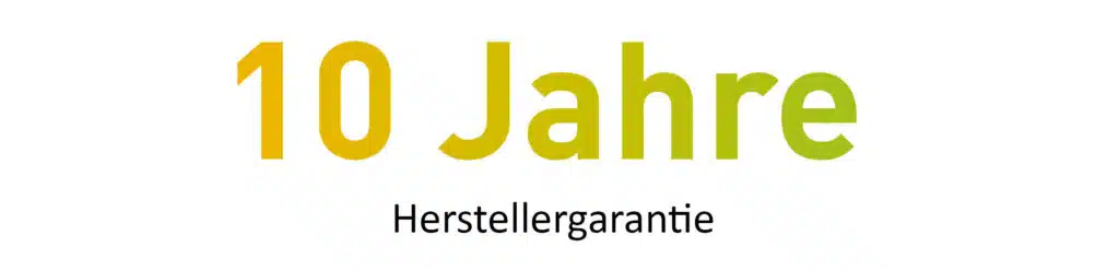 Grafik mit dem Schriftzug '10 Jahre Herstellergarantie'. Der Text ist in einem Farbverlauf von Gelb zu Grün gestaltet, während 'Jahre' in einem frischen Grünton erscheint. Darunter steht 'Herstellergarantie' in schwarzer Schrift auf weißem Hintergrund.